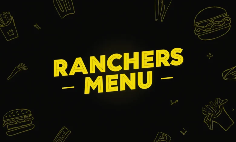Ranchers Menu